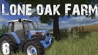 Lone Oak Farm EP6