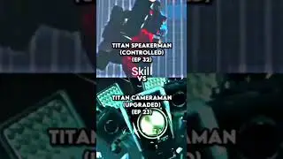 upgraded titan cameraman📷 vs controlled titan speakerman📻 