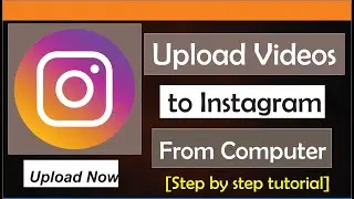 How To Upload Videos To Instagram From PC / How to Upload Video to Instagram on PC Computer (2023)
