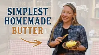 Make Butter At Home! START HERE (Easy Method)