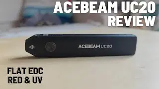 Acebeam UC20 Review - Flat EDC Flashlight with SFT25R-Hi, Red and UV light
