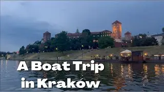 A Boat Trip in Kraków