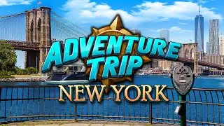 Adventure Trip: New York