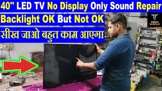 40 inch led tv no display only sound repair | led tv black display problem | backlight ok but not ok