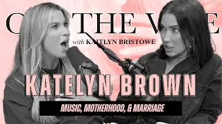 Katelyn Brown | Music, Motherhood, & Marriage