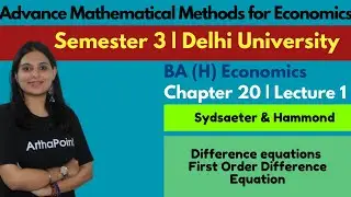Ch 20 Difference equations & their solutions| First Order Difference Equation | Sydsaeter & Hammond