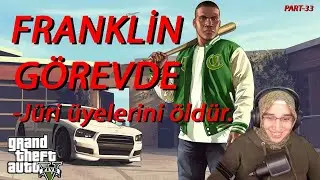FRANKLİN GÖREVDE- Jüri üyelerini öldür. | Gta V
