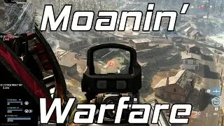 Moanin' Warfare