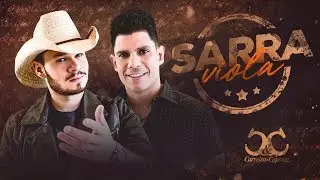 Carreiro e Capataz - Sarra Viola (Clipe Oficial)