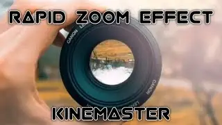 Rapid Zoom Effect In kinemaster|Editing tutorial|Short Love V2|