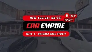 Car Empire | NEW ARRIVALS!
