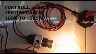 How to make Portable Series Testing Cable 100W to 1500W for home & Commercial used