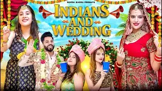 INDIANS AND WEDDING || Sahiba Bindra