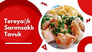 TEREYAĞLI SARIMSAKLI TAVUK