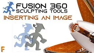 Fusion360 - Tools 13 - Tracing with Images - Sculpting Environment