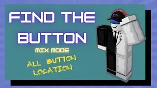Mix Mode All Button Location | Find The Button V2 | Roblox