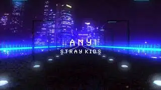 stray kids – any [slowed]