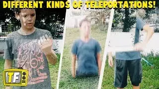 Different Kinds Of Teleportation!