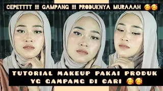 MAKEUP CEPET GAMPANG - PAKAI PRODUK YG GAMPANG DI CARI
