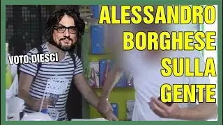 ALESSANDRO BORGHESE sulla gente [Prank parodia] - MadCrazy