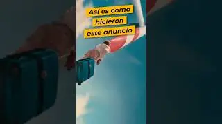 ¡¡Así es como hicieron este anuncio!!
