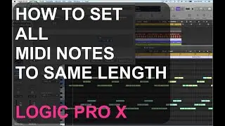 Fixed Midi Note Lengths : LOGIC PRO X : SINGLE FUNCTIONS