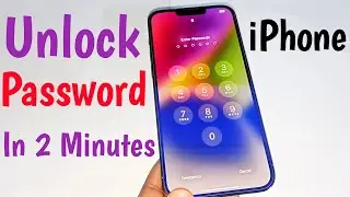 Unlock Password All iPhone In 2 Minutes Easy Method | Unlock iPhone Forgot Passcode