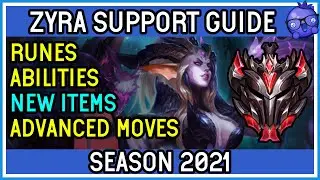 UPDATED! - SEASON 2021 - Zyra Guide for Support - League of Legends How to Play Zyra