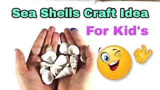 Sea Shell Crafts idea for Kid's | Shell Crafts | #DIY | Art n Creations
