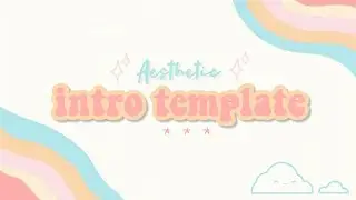 AESTHETIC INTRO TEMPLATE (free+ no text)