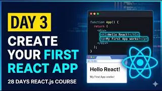 Day 3: Creating Your First App and Understanding JSX