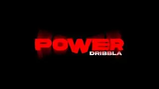 DRiBBLA - POWER (TRAiLER)