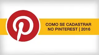 🔴 Como se cadastrar no PINTEREST | William Tôkis