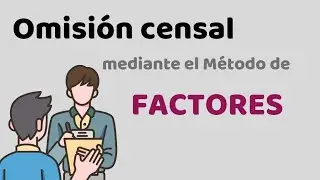 Método de los factores para medir la omisión censal
