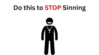 Do This NOW To Stop Sinning