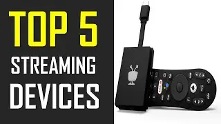 Best Streaming Devices | Top 5 Best Streaming Devices
