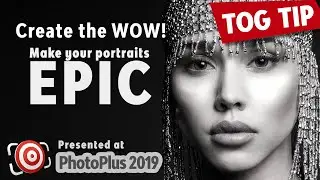 Create the WOW - Make your Portraits EPIC at PhotoPlus 2019 in NYC