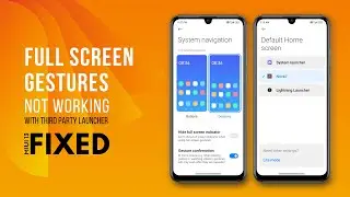 Fixed Full screen Gesture Not working with Third party Launcher in MIUI 13