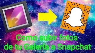 Como subir fotos de tu galería a snapchat