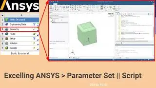 8. ANSYS Parameter Set | Scripting in SpaceClaim |Code your own geometry | Edit, Add, Delete Feature