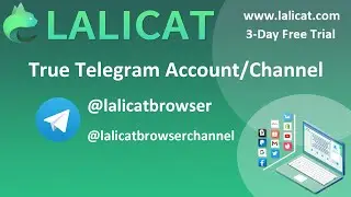 Lalicat Browser True Telegram Account and Channel