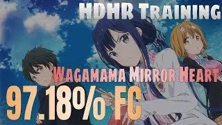 [osu!] Ayaka Ohashi - Wagamama MIRROR HEART [Revenge] +HDHR 97.13% FC 247pp