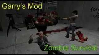 один против всех[Garry's mod - Zombie Survival]