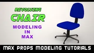 Max Modeling Tutorials l Revolving Chair MODELING IN MAX