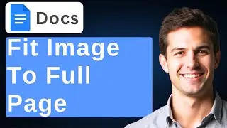 How To Fit Image To Full Page In Google Docs (Plus Opacity Tip) [2026 Guide]