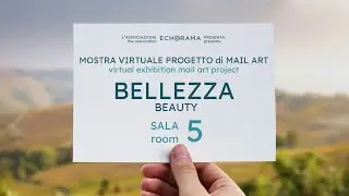 Mail Art “BELLEZZA / BEAUTY” - Sala 5