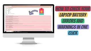 How to check your Laptop Battery Errors and Warnings in one click | PC Tips Part 2