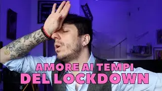 consigli utili per L'AMORE ai tempi del LOCKDOWN - SENZATAGLI