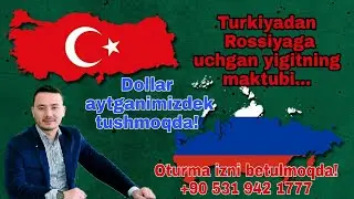 TURKIYADAN ROSSIYAGA KETSA BO'LADIMI? +90 531 942 1777