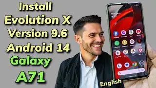 Install Evolution X 9.6 A14 ON Galaxy A71 -English-